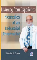 Learning From Experience: Memories Of An Industrial Pharmacist