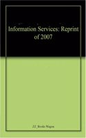Information Services: Reprint of 2007