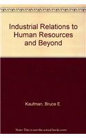 Industrial Relations to Human Resources and Beyond