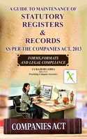 A GUIDE TO MAINTENANCE OF STATUTORY REGISTERS & RECORDS AS PER THE COMPANIES ACT, 2013