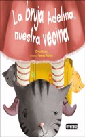 La bruja Adelina, nuestra vecina: LIBROS PARA SENTIR
