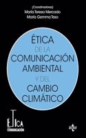 Etica de la comunicacion ambiental y del cambio climatico