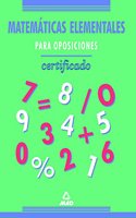 Matematicas elementales para oposiciones. Certificado. (Spanish Edition)