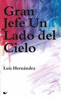 Gran Jefe A Lado del Cielo