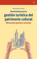 Herramientas para la gestion turistica del patrimonio cultural: Manual para gestores culturales