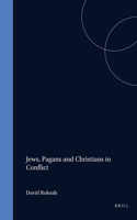 Jews, Pagans and Christians in Conflict