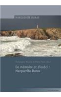 de Memoire Et d'Oubli: Marguerite Duras