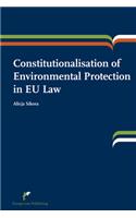 Constitutionalisation of Environmental Protection in Eu Law
