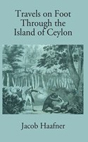 Travels on Foot Through the Island of Ceylon