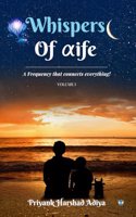 Whispers of Life: A Frequency that Connects Everything!