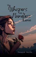 The Whispers of a Nameless Love