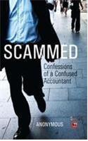 Scammed: Confessions Of A Confused Accountant