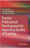 Teacher Professional Development for Improving Quality of Teaching