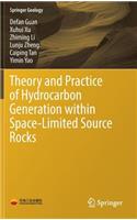 Theory and Practice of Hydrocarbon Generation Within Space-Limited Source Rocks