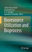 Bioresource Utilization and Bioprocess