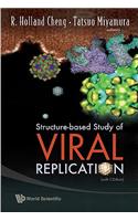 Structure-Based Study of Viral Replication