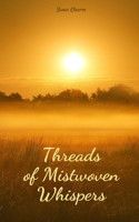 Threads of Mistwoven Whispers