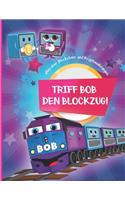 Triff Bob den Blockzug!