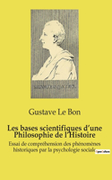 Les bases scientifiques d'une Philosophie de l'Histoire