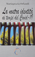 nostra identità ai tempi del Covid-19
