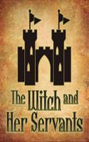 Witch and Her Servants