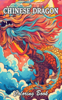 Chinese Dragon Coloring Book: A Stress Relief Experience for All Ages