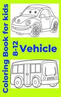 Vehicle Coloring Book for kids 8-12