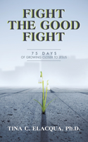 Fight the Good Fight