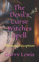The Devil's Curse Witches Spell