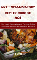 Anti Inflammatory Diet Cookbook 2021