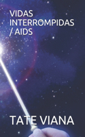 Vidas Interrompidas / AIDS