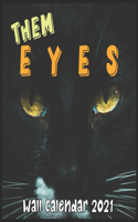 THEM EYES Wall Calendar 2021