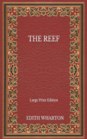 The Reef - Large Print Edition