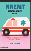 Advanced EMT NREMT Practice Exam: 2021-2022