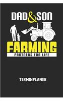 DAD & SON FARMING PARTNERS FOR LIFE - Terminplaner