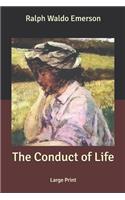 The Conduct of Life: Large Print