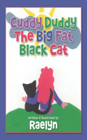 Cuddy Duddy the Big Fat Black Cat