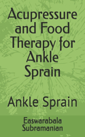 Acupressure and Food Therapy for Ankle Sprain