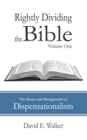 Rightly Dividing the Bible Volume One