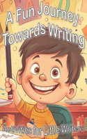 A Fun Journey Towards Writing