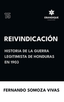 Reivindicación (Historia de la Guerra Legitimista de Honduras de 1903)