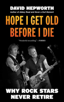 Hope I Get Old Before I Die