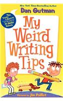 My Weird Writing Tips: (My Weird School)