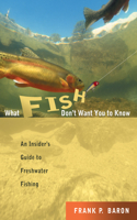 What Fish Don't Want You to Know