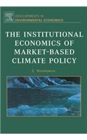 The Institutional Economics of Market-Based Climate Policy