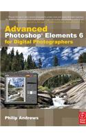 Advanced Photoshop Elements 6 for Digital Photographers