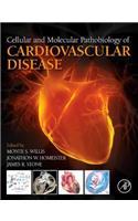 Cellular and Molecular Pathobiology of Cardiovascular Disease