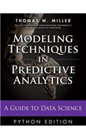 Modeling Techniques in Predictive Analytics with Python and R
