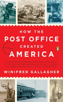 How the Post Office Created America: A History(English)