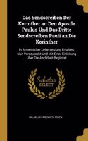 Das Sendscreiben Der Korinther an Den Apostle Paulus Und Das Dritte Sendscreiben Pauli an Die Korinther